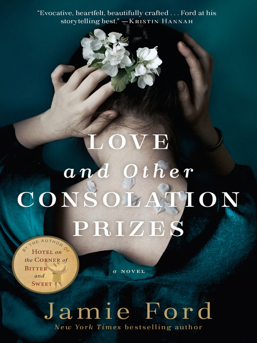 Title details for Love and Other Consolation Prizes by Jamie Ford - Available